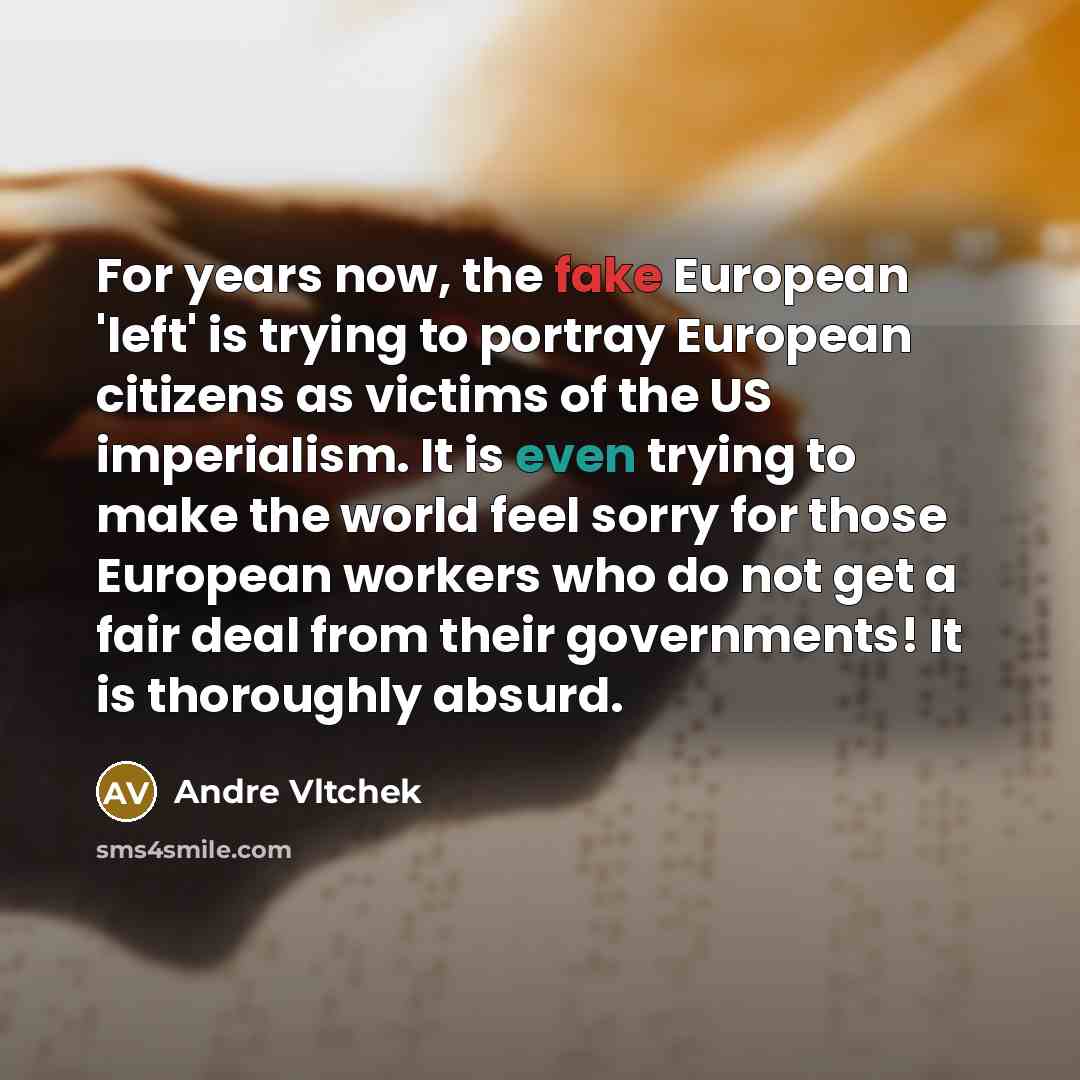 “For years now, the fake European 'left' is trying to…” quote by Andre Vltchek