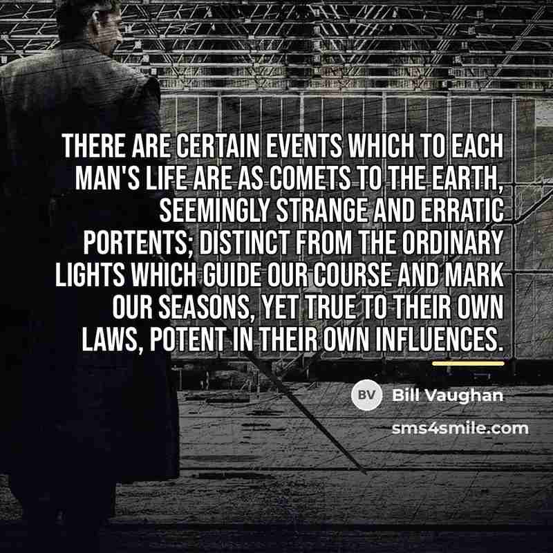 “There are certain events which to each man's life are…” quote by Bill Vaughan
