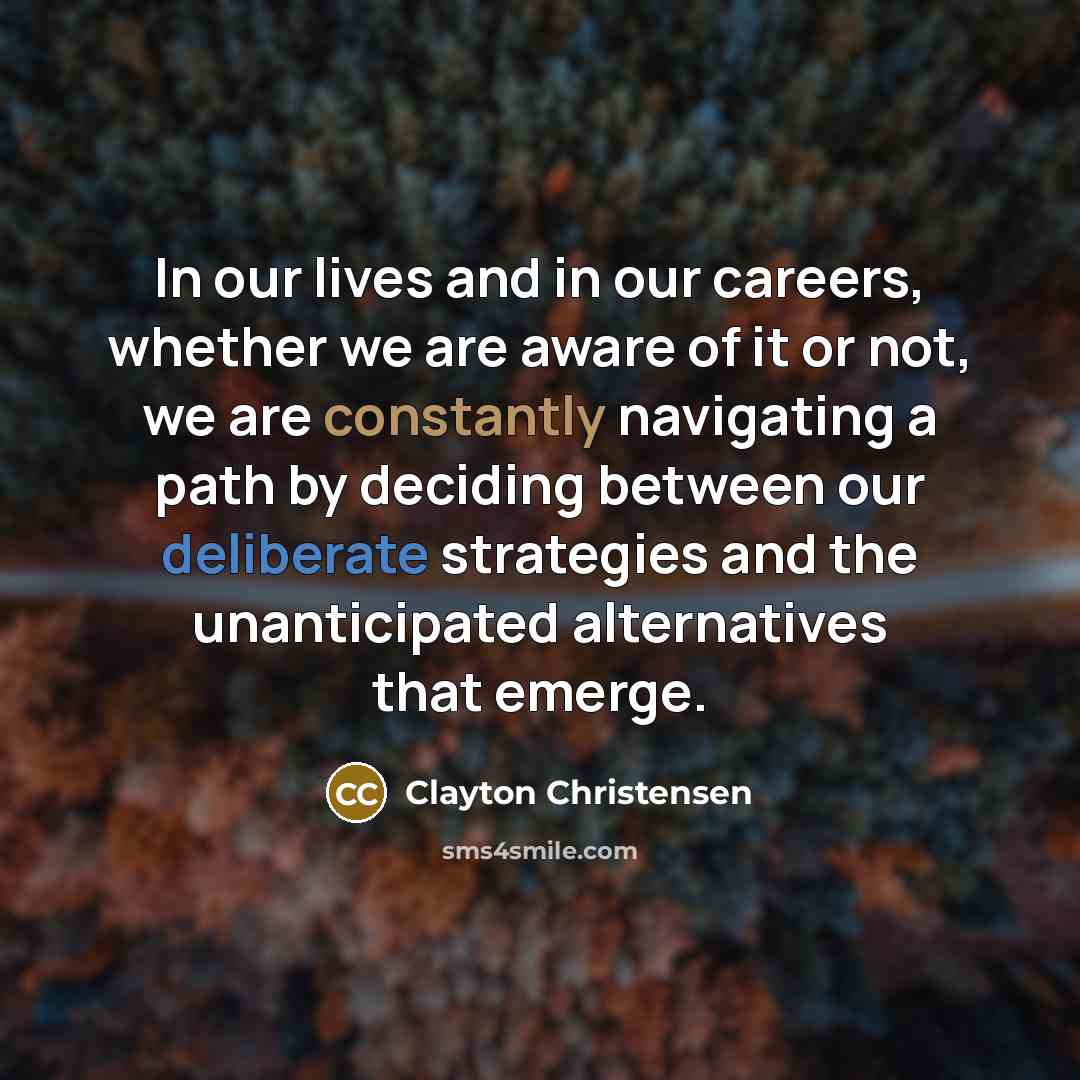 “In our lives and in our careers, whether we are…” quote by Clayton Christensen