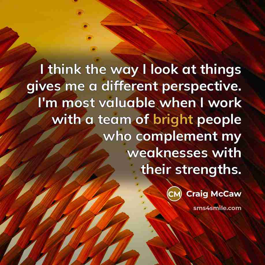“I think the way I look at things gives me…” quote by Craig McCaw
