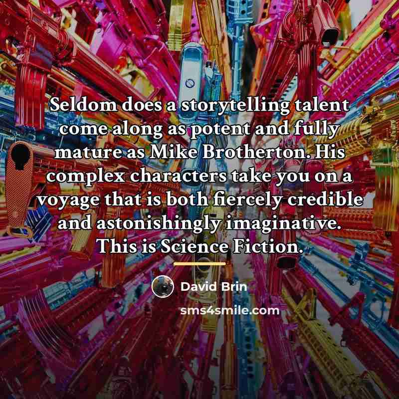 “Seldom does a storytelling talent come along as potent and…” quote by David Brin