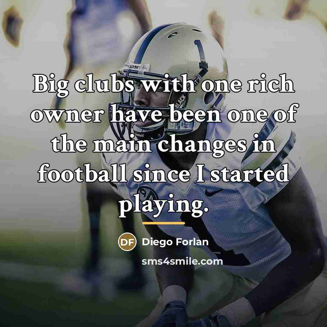 “Big clubs with one rich owner have been one of…” quote by Diego Forlan