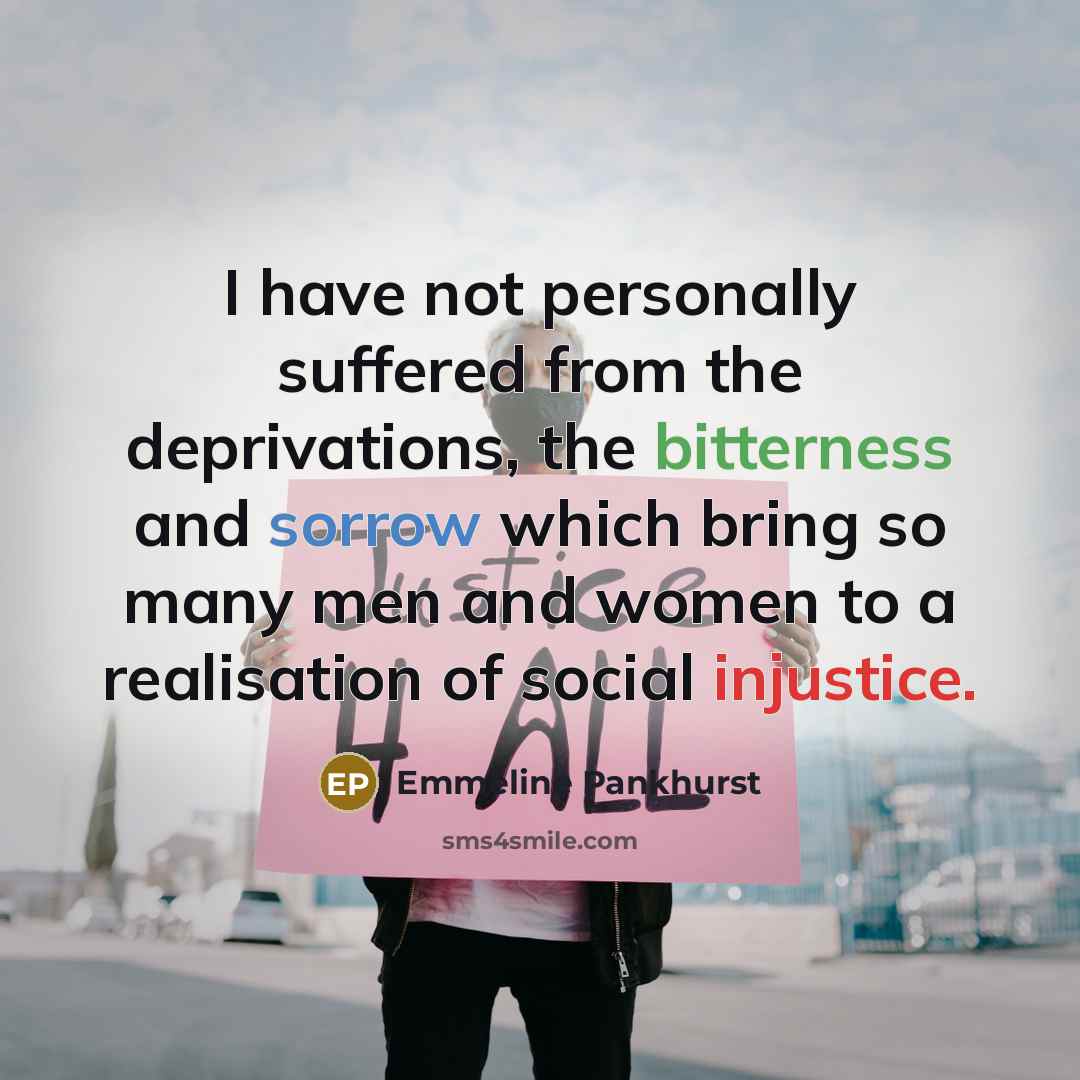 “I have not personally suffered from the deprivations, the bitterness…” quote by Emmeline Pankhurst