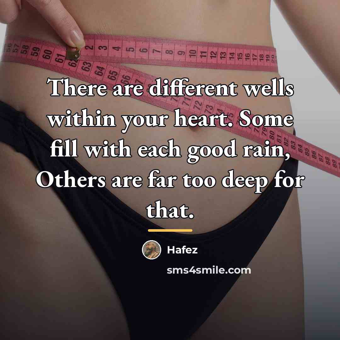 “There are different wells within your heart. Some fill with…” quote by Hafez