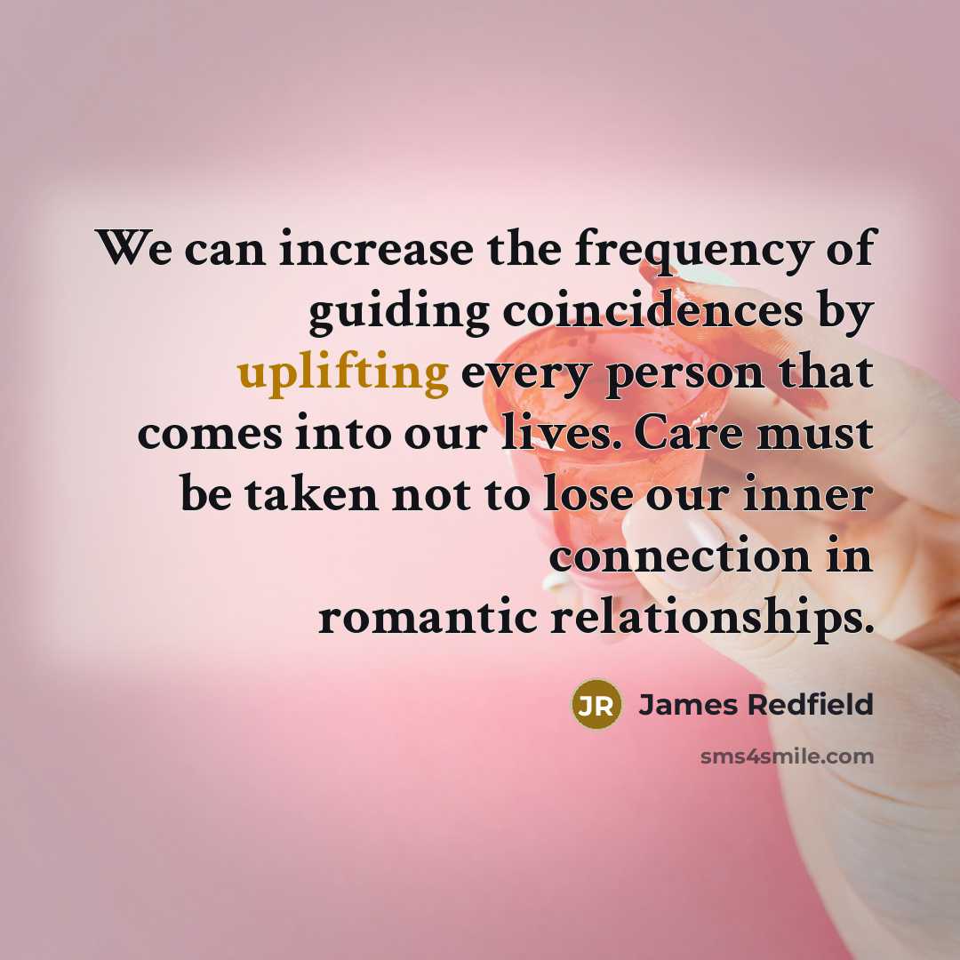 “We can increase the frequency of guiding coincidences by uplifting…” quote by James Redfield