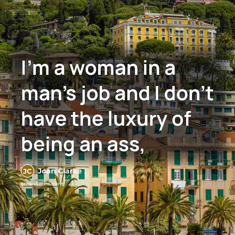 “I’m a woman in a man’s job and I don’t…” quote by Joan Clarke