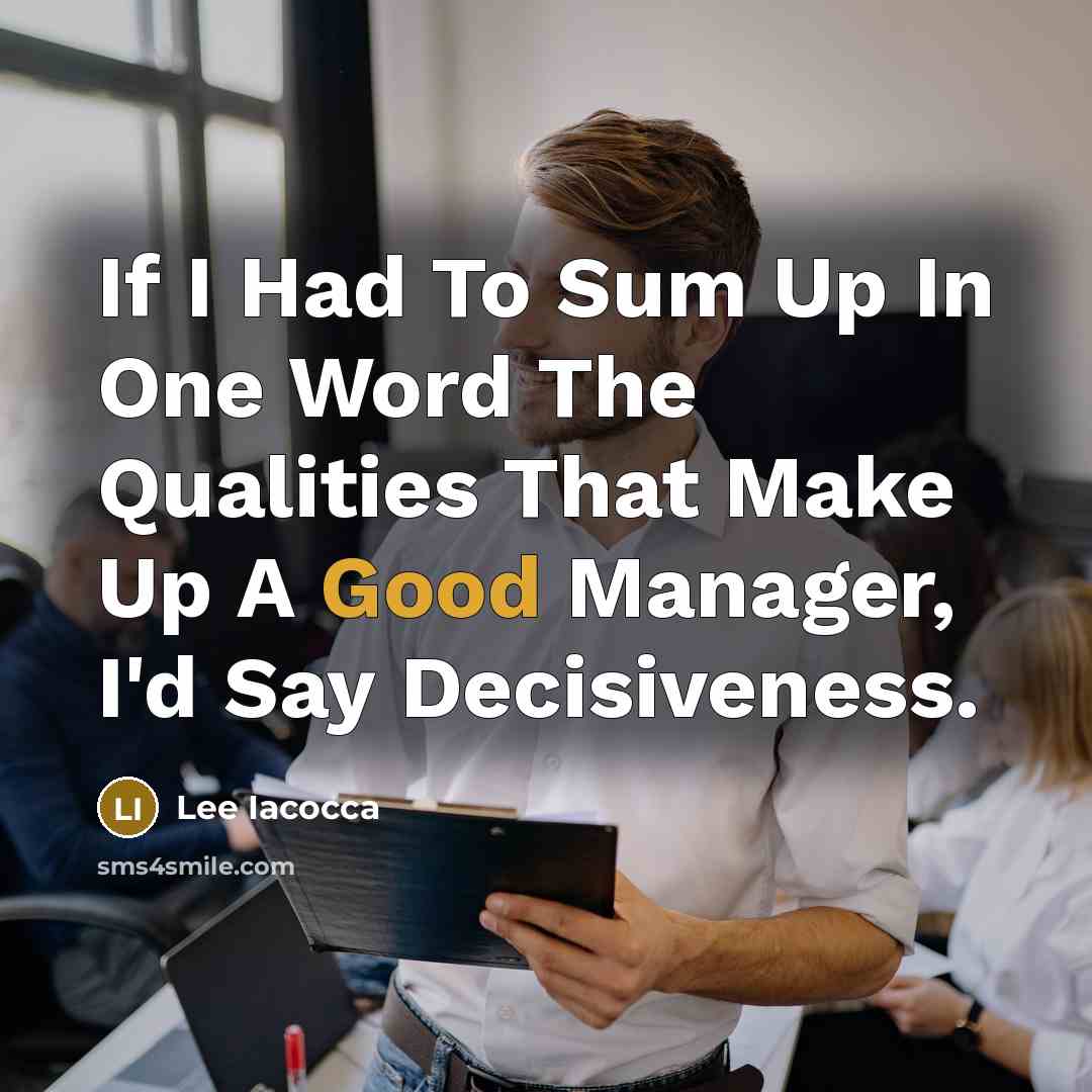 “If I Had To Sum Up In One Word The…” quote by Lee Iacocca