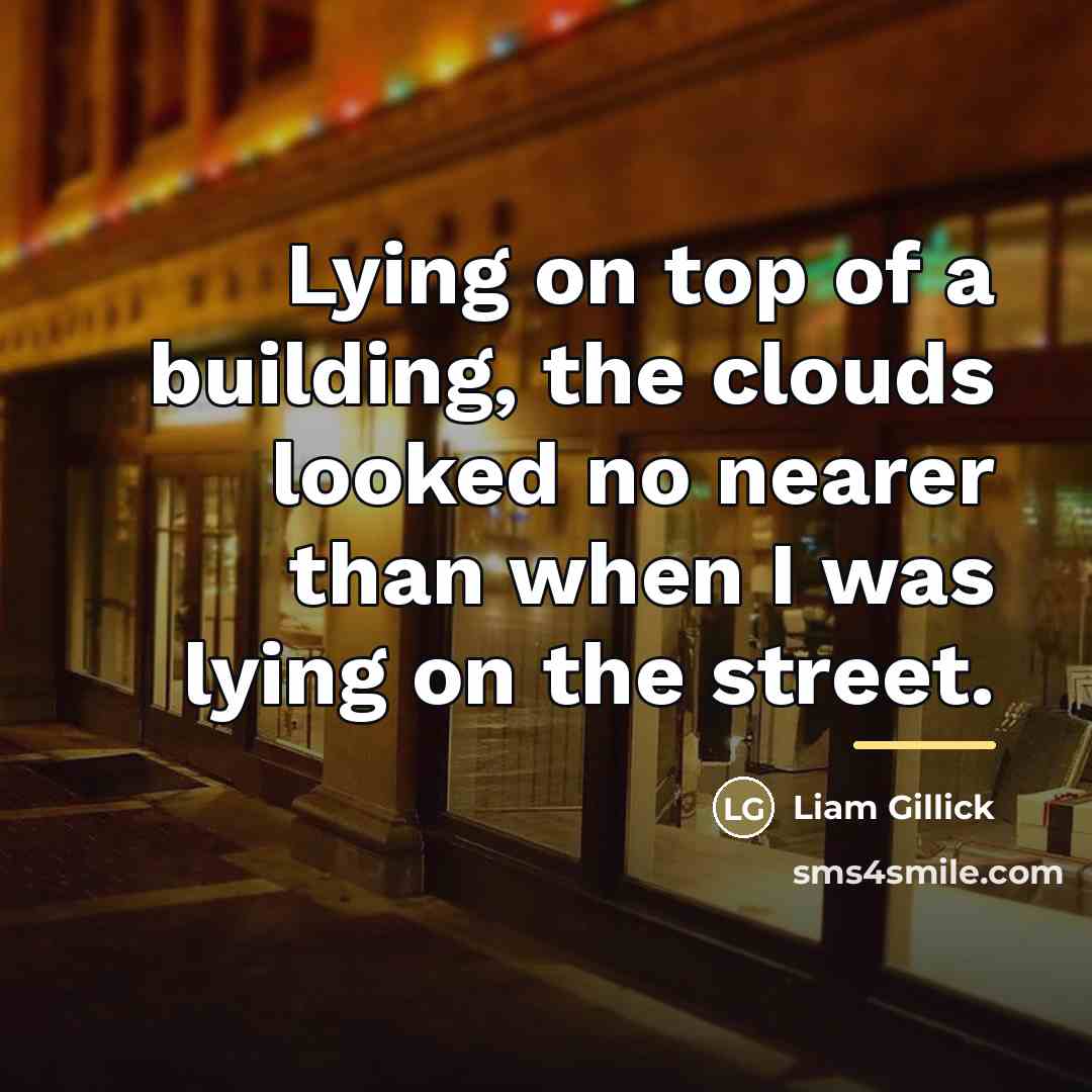 “Lying on top of a building, the clouds looked no…” quote by Liam Gillick