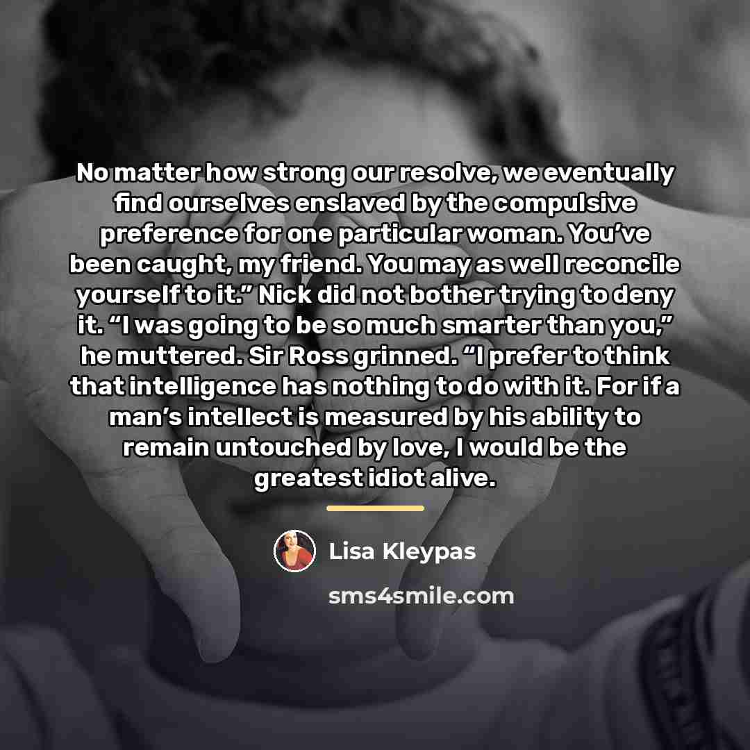 “No matter how strong our resolve, we eventually find ourselves…” quote by Lisa Kleypas
