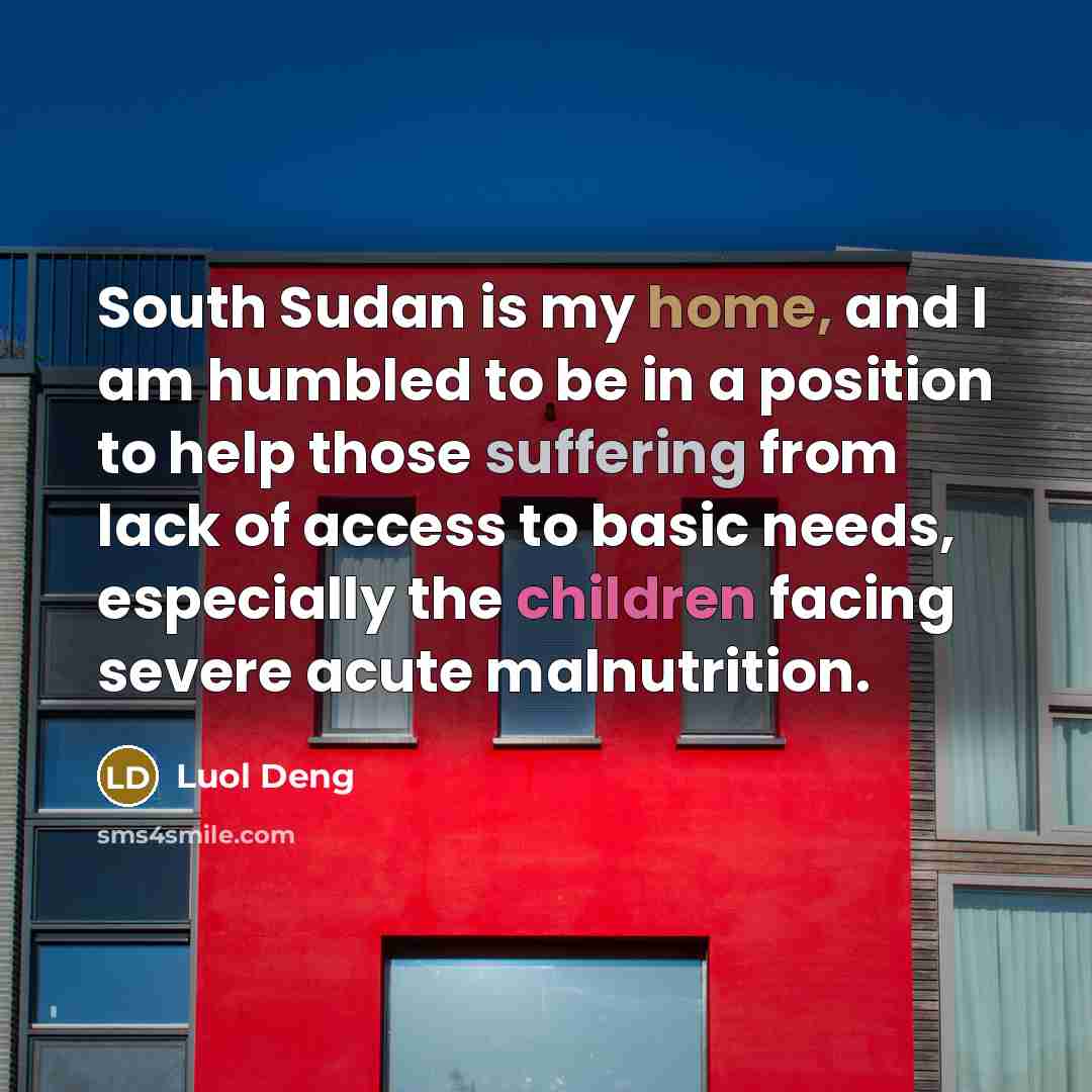 “South Sudan is my home, and I am humbled to…” quote by Luol Deng