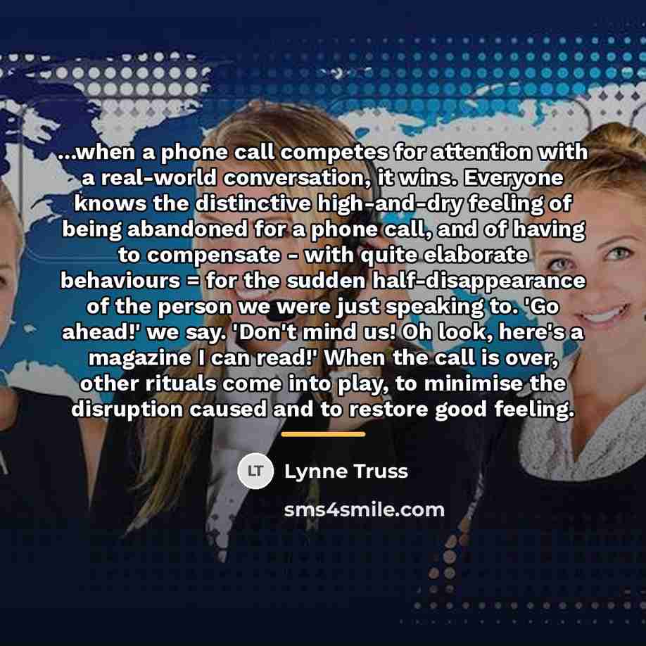 “...when a phone call competes for attention with a real-world…” quote by Lynne Truss