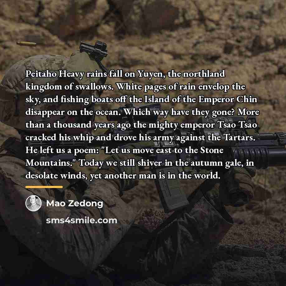 “Peitaho Heavy rains fall on Yuyen, the northland kingdom of…” quote by Mao Zedong