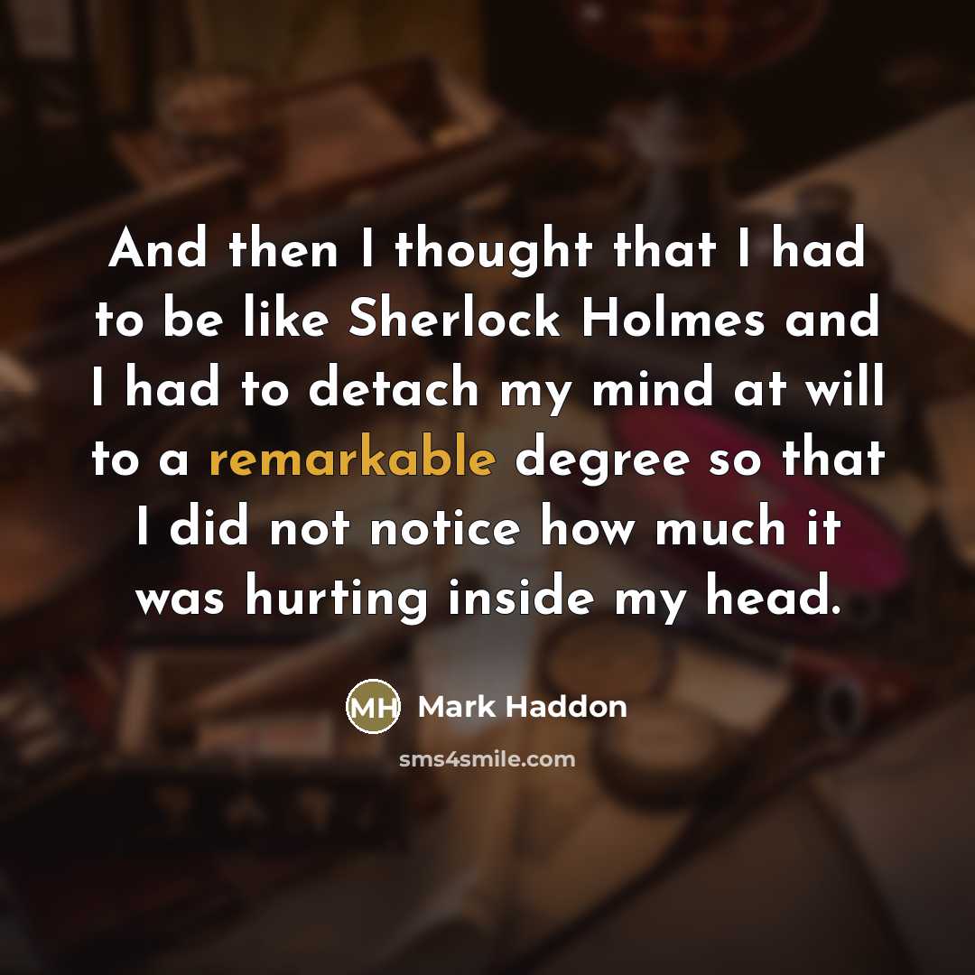 “And then I thought that I had to be like…” quote by Mark Haddon