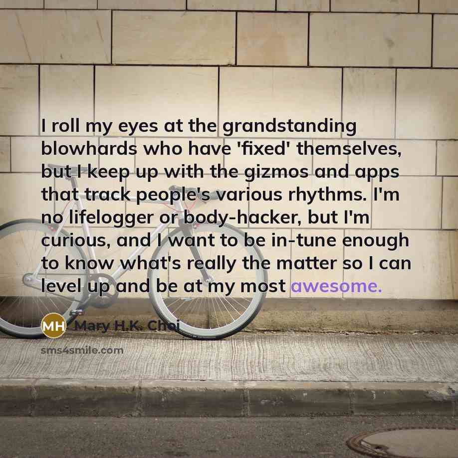 “I roll my eyes at the grandstanding blowhards who have…” quote by Mary H.K. Choi