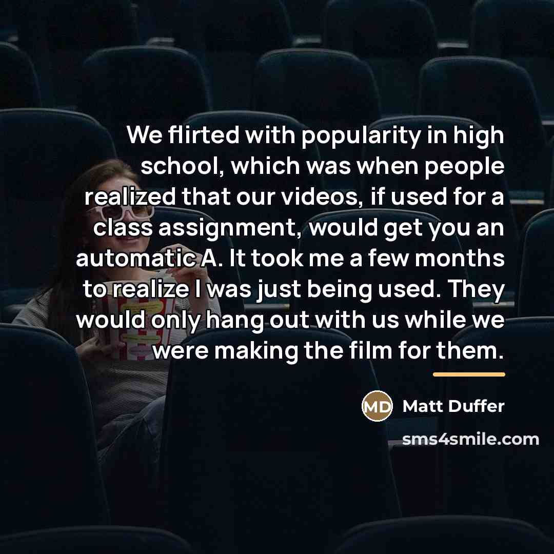 “We flirted with popularity in high school, which was when…” quote by Matt Duffer
