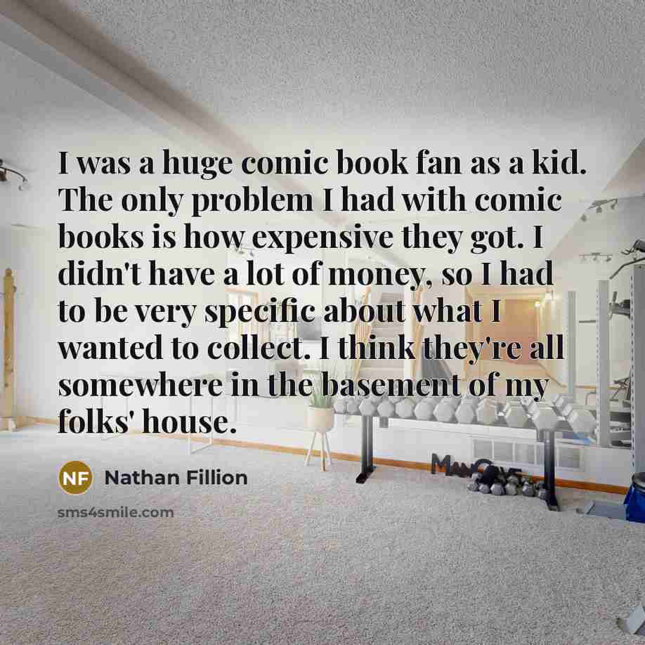 “I was a huge comic book fan as a kid.…” quote by Nathan Fillion