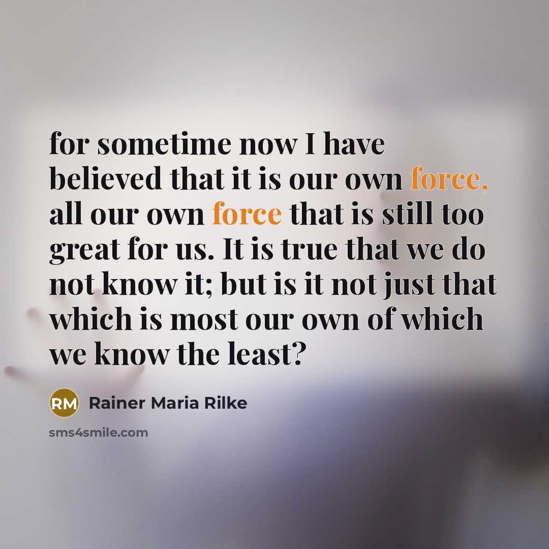 “for sometime now I have believed that it is our…” quote by Rainer Maria Rilke