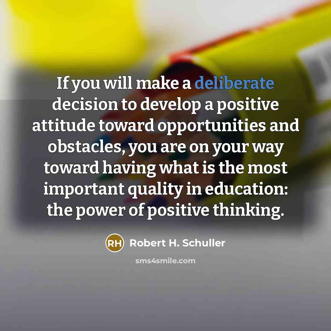 “If you will make a deliberate decision to develop a…” quote by Robert H. Schuller