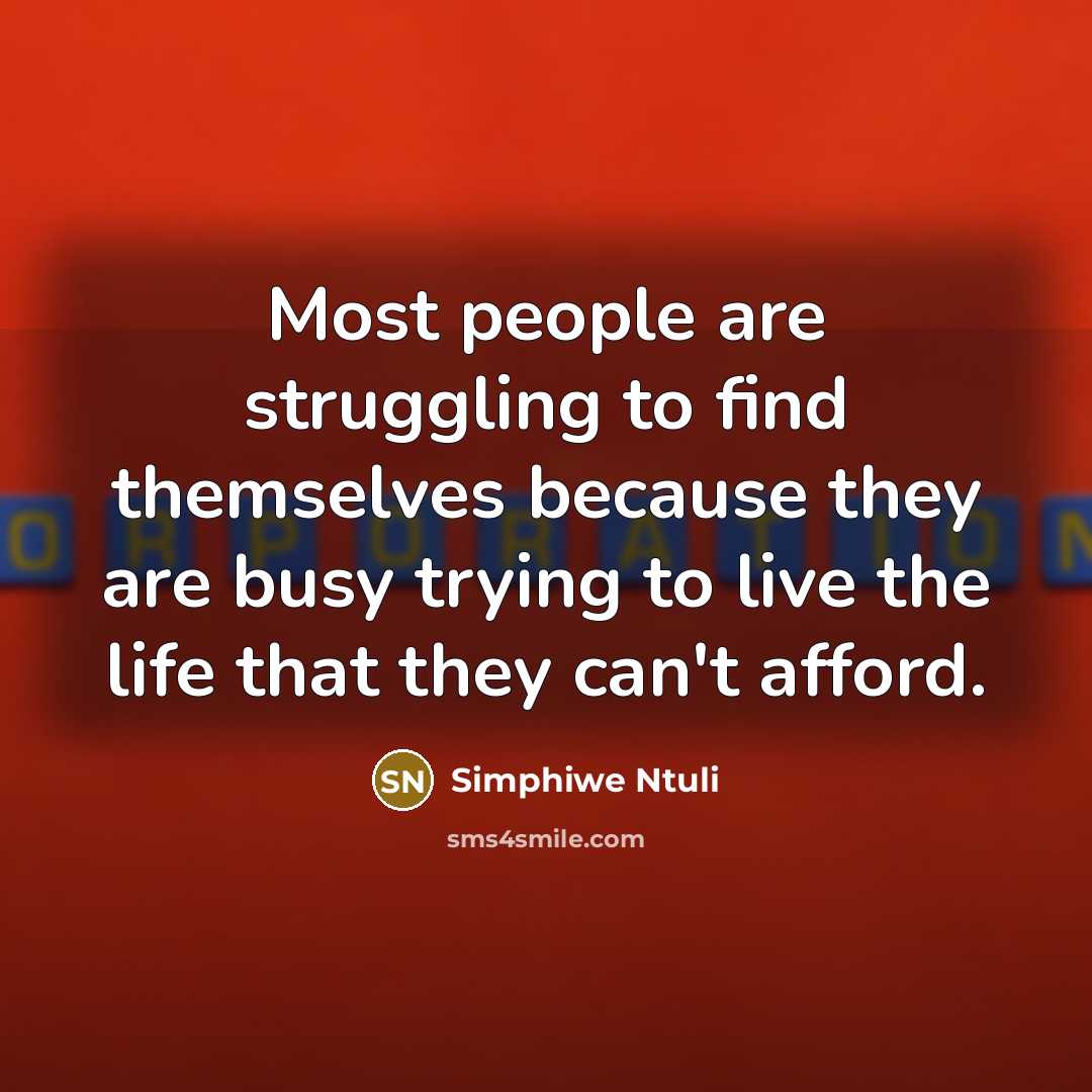 “Most people are struggling to find themselves because they are…” quote by Simphiwe Ntuli