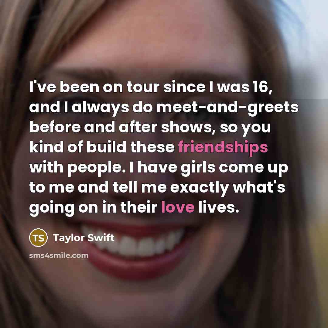 “I've been on tour since I was 16, and I…” quote by Taylor Swift