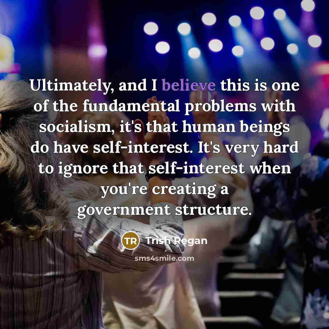 “Ultimately, and I believe this is one of the fundamental…” quote by Trish Regan