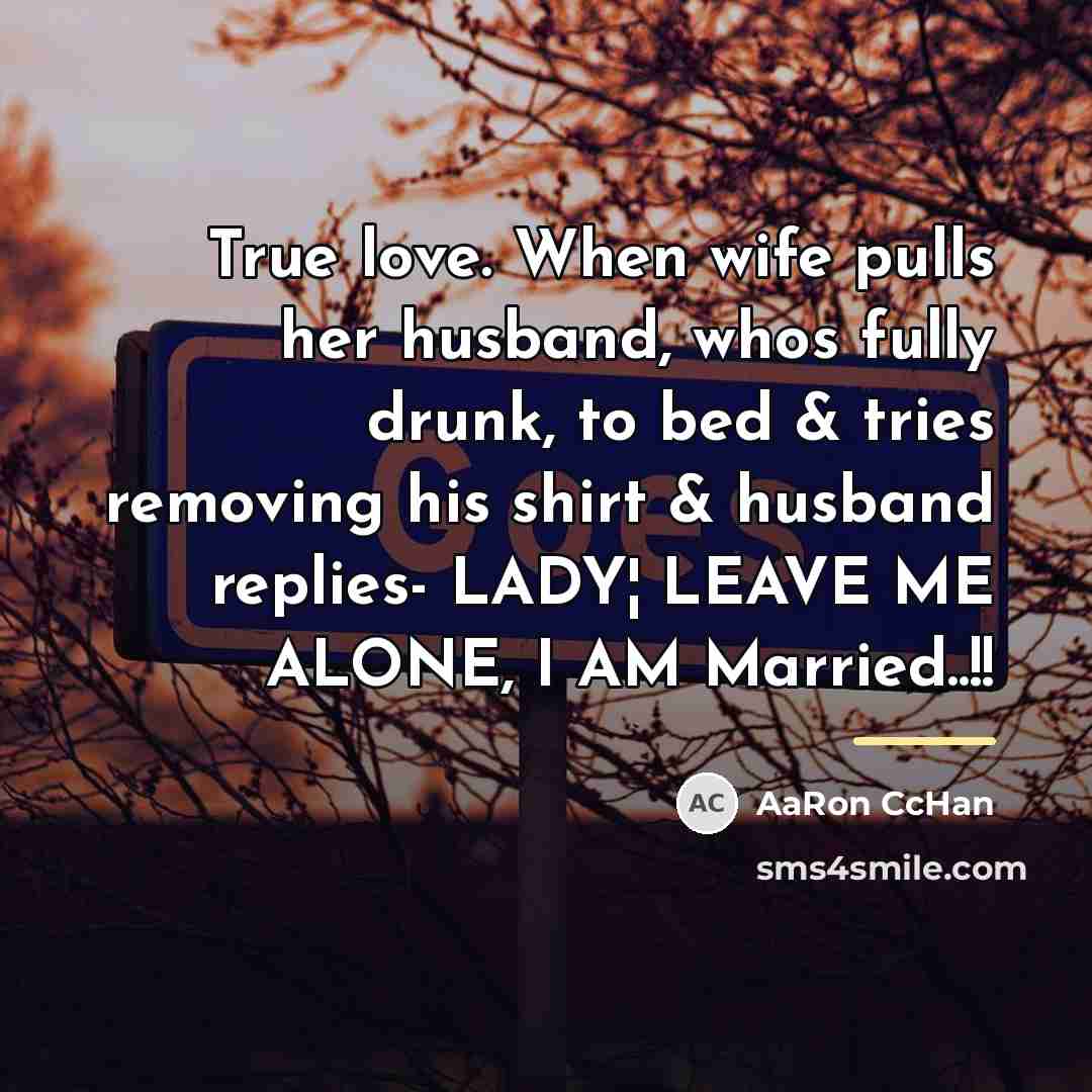 “True love. When wife pulls her husband, whos fully drunk,…” quote by AaRon CcHan