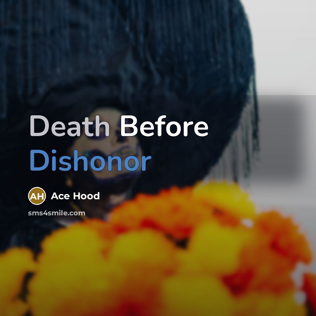 “Death Before Dishonor” quote by Ace Hood