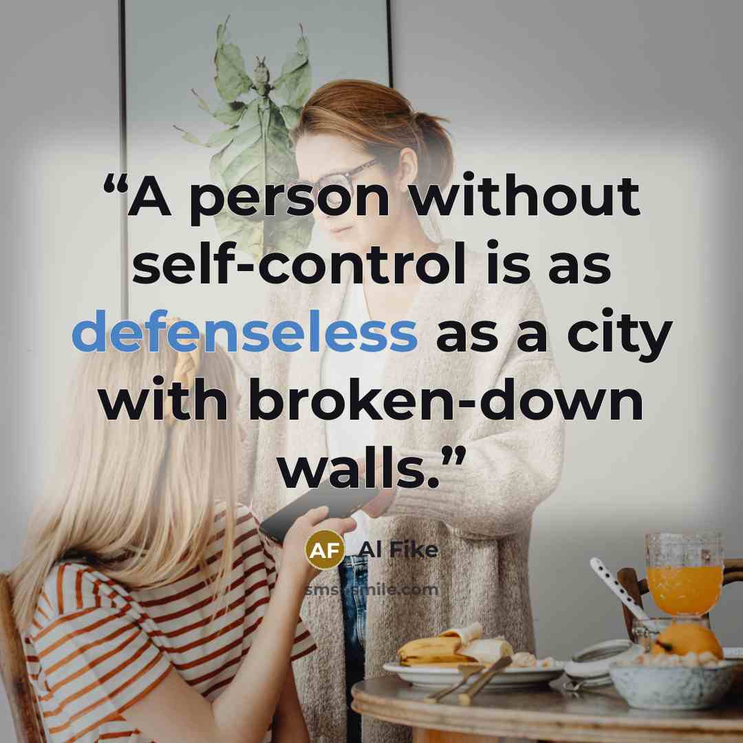“A person without self-control is as defenseless as a city with broken-down walls.” quote by Al Fike