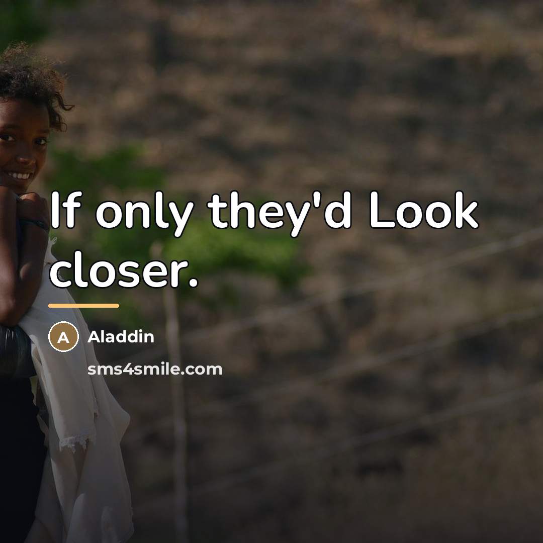 “If only they'd Look closer.…” quote by Aladdin