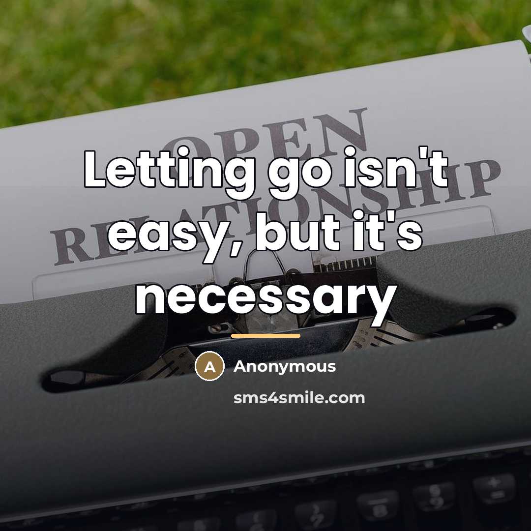 “Letting go isn't easy, but it's necessary…” quote by Anonymous