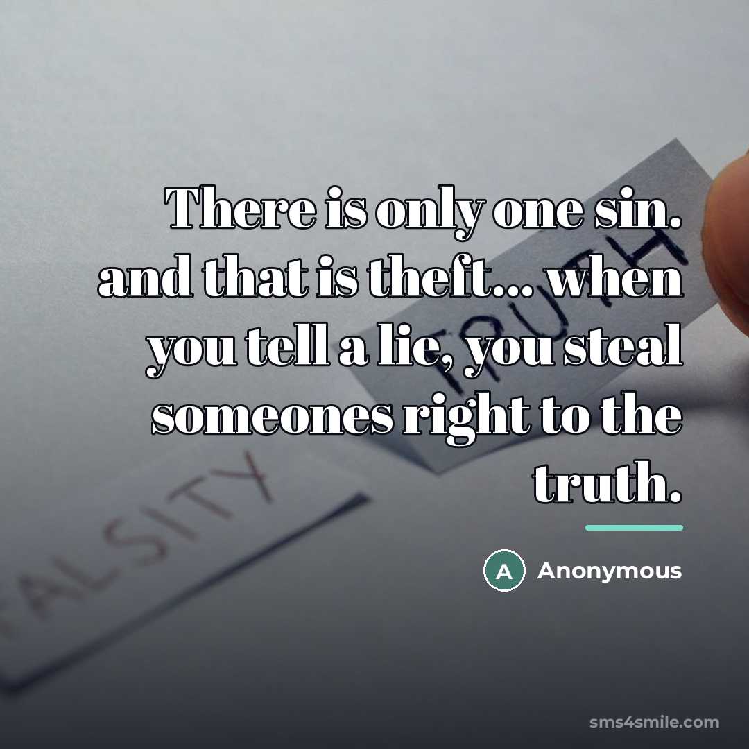 “There is only one sin. and that is theft... when…” quote by Anonymous
