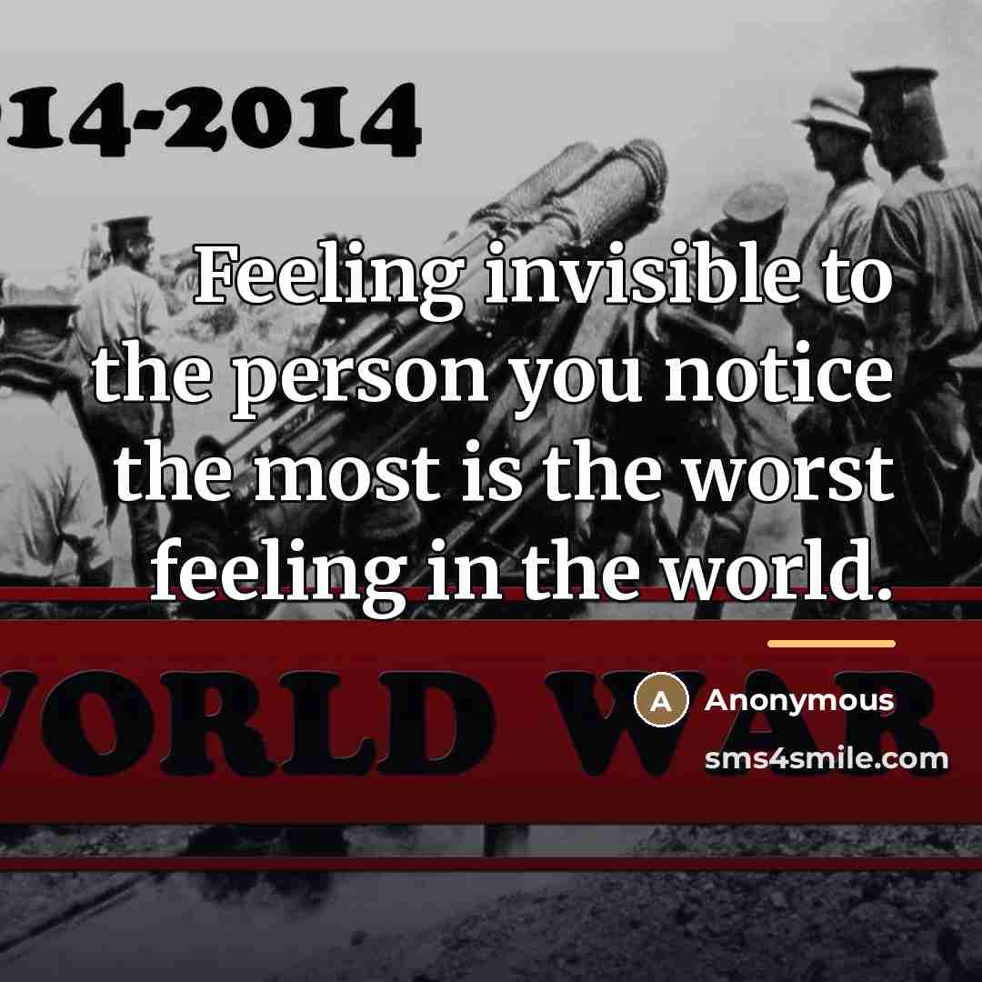 “Feeling invisible to the person you notice the most is…” quote by Anonymous