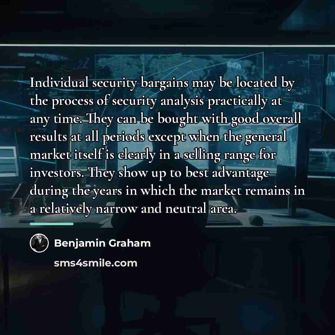 “Individual security bargains may be located by the process of…” quote by Benjamin Graham