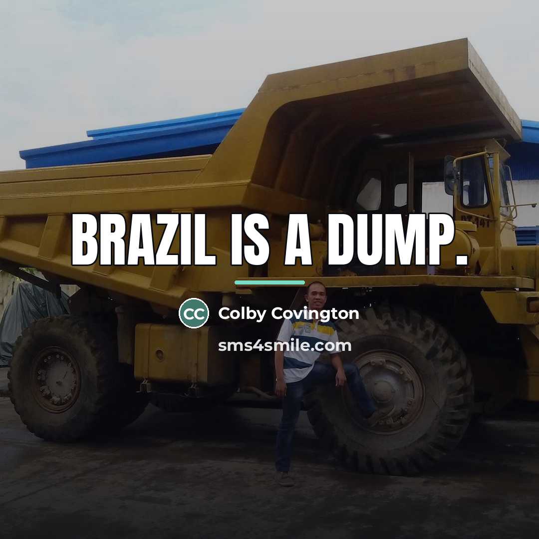 “Brazil is a dump.…” quote by Colby Covington