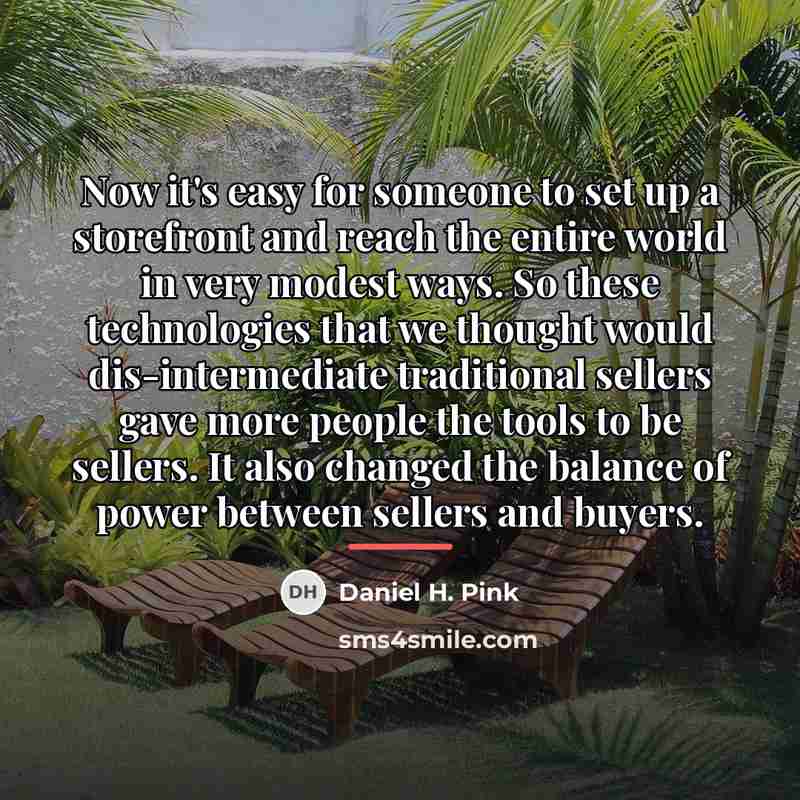 “Now it's easy for someone to set up a storefront…” quote by Daniel H. Pink