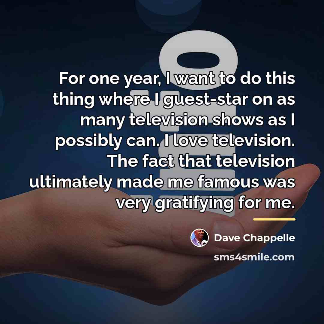 “For one year, I want to do this thing where…” quote by Dave Chappelle