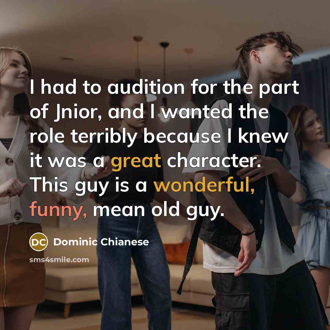 “I had to audition for the part of Jnior, and…” quote by Dominic Chianese