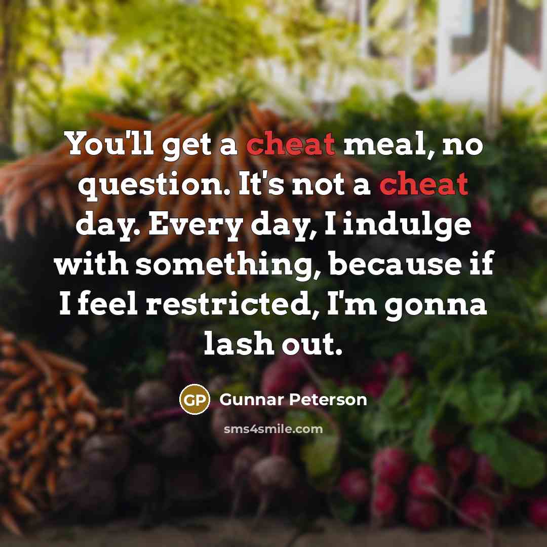 “You'll get a cheat meal, no question. It's not a…” quote by Gunnar Peterson