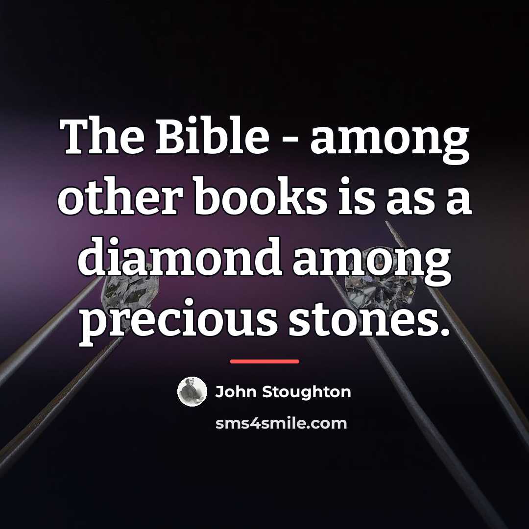 “The Bible - among other books is as a diamond…” quote by John Stoughton