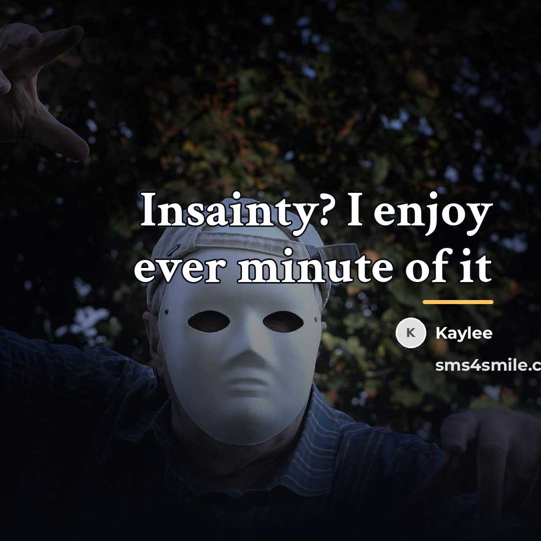“Insainty? I enjoy ever minute of it…” quote by Kaylee