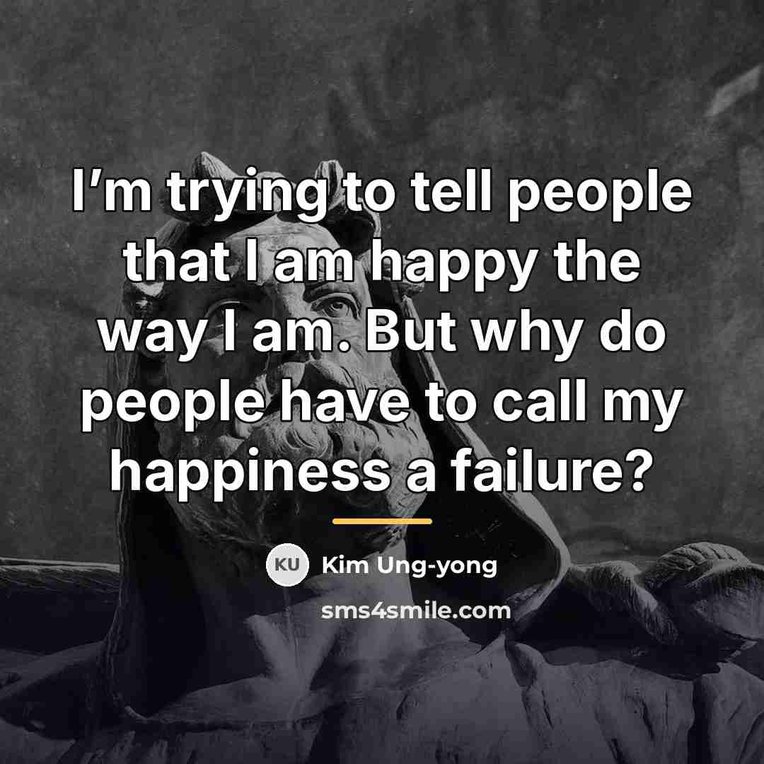 “I’m trying to tell people that I am happy the…” quote by Kim Ung-yong