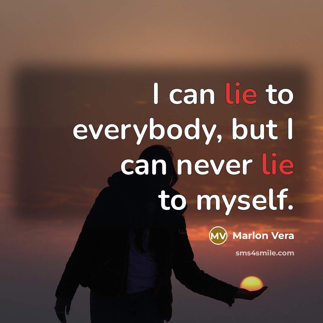 “I can lie to everybody, but I can never lie…” quote by Marlon Vera