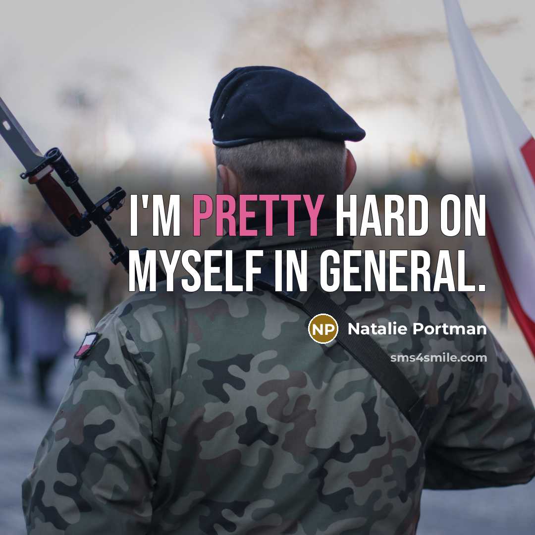 “I'm pretty hard on myself in general.…” quote by Natalie Portman