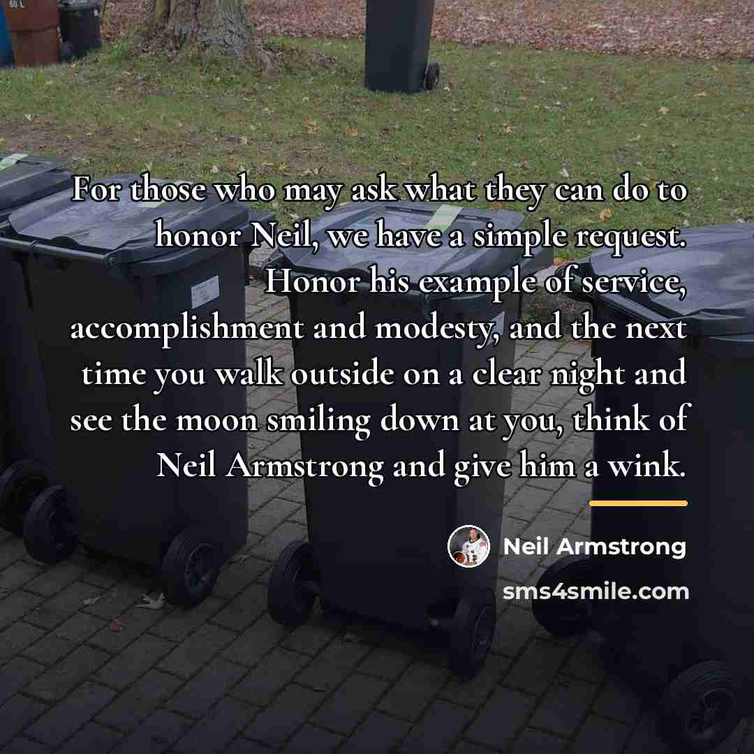 “For those who may ask what they can do to…” quote by Neil Armstrong