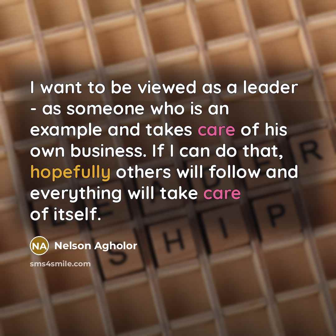 “I want to be viewed as a leader - as…” quote by Nelson Agholor