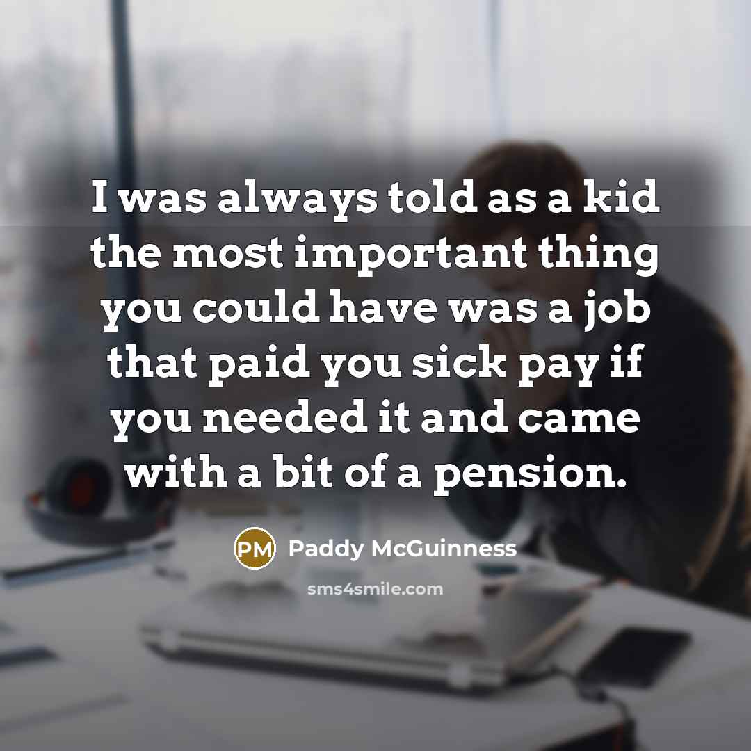 “I was always told as a kid the most important…” quote by Paddy McGuinness
