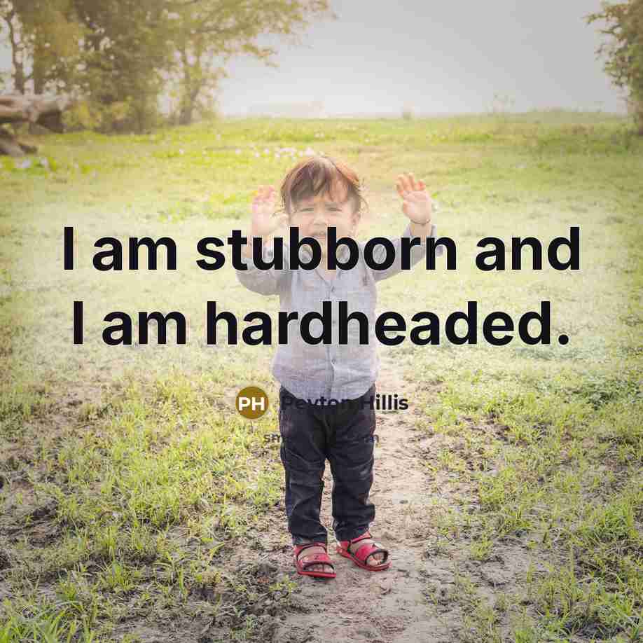 “I am stubborn and I am hardheaded.…” quote by Peyton Hillis
