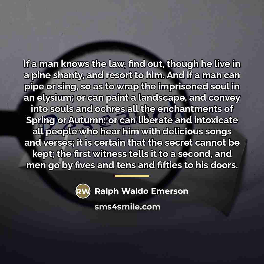 “If a man knows the law, find out, though he…” quote by Ralph Waldo Emerson