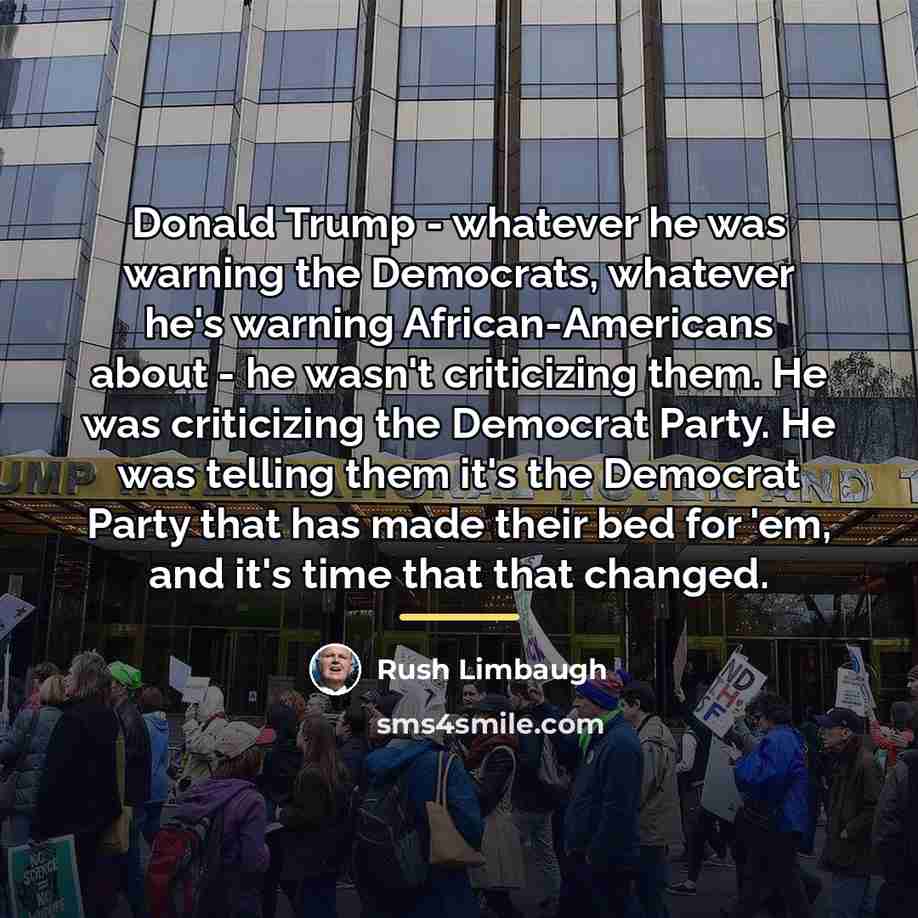 “Donald Trump - whatever he was warning the Democrats, whatever…” quote by Rush Limbaugh