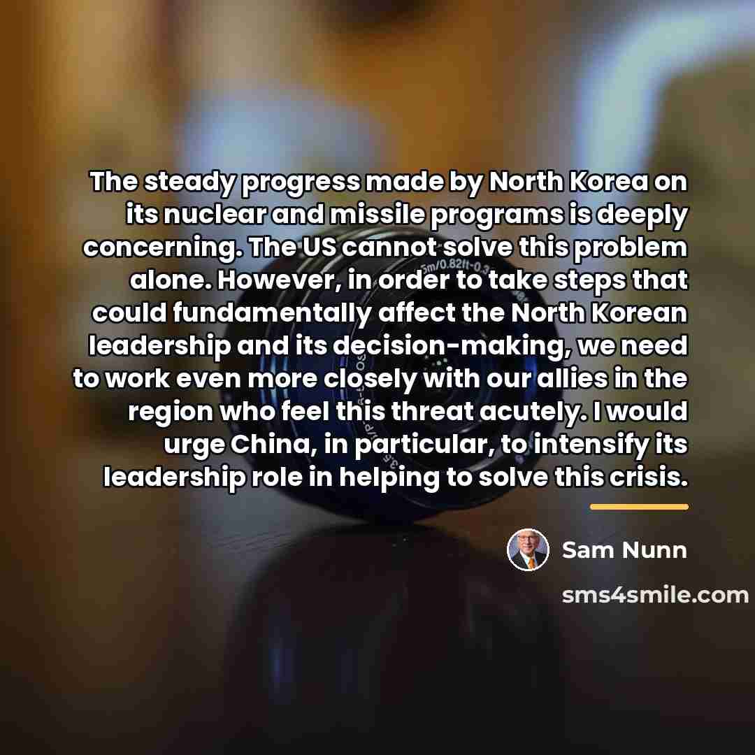 “The steady progress made by North Korea on its nuclear…” quote by Sam Nunn